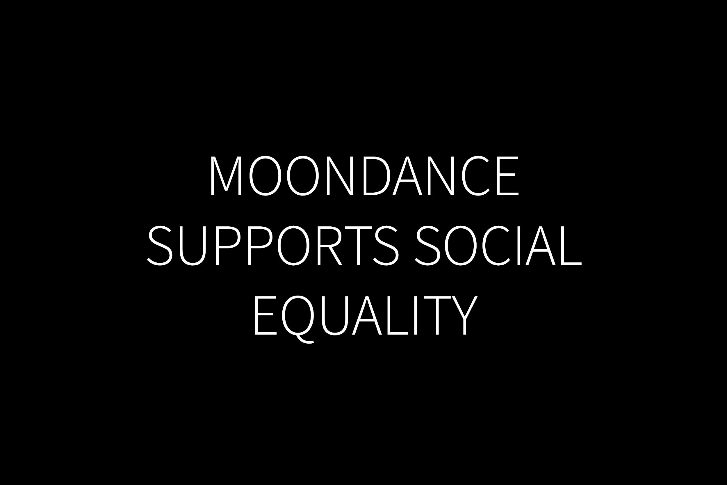 Moondance Supports Black Lives Matter